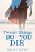 Twenty Things to Do After You Die by Philip J. Skotte