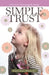 Simple Trust: Fifty Life Changing Readings by Carol Anne Alexander