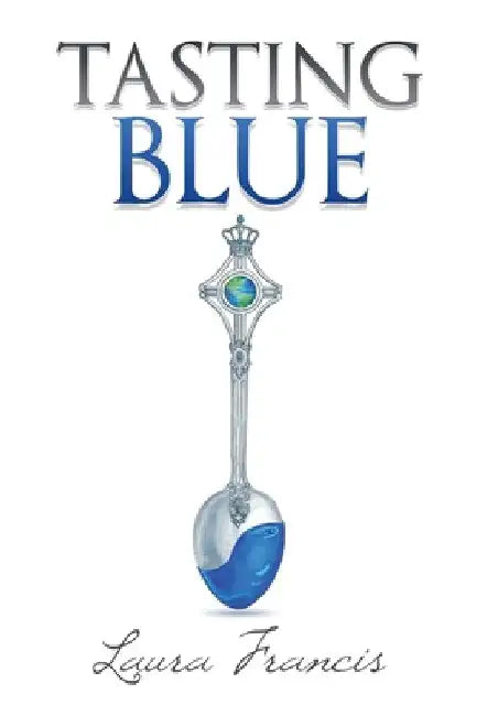 Tasting Blue by Laura Francis