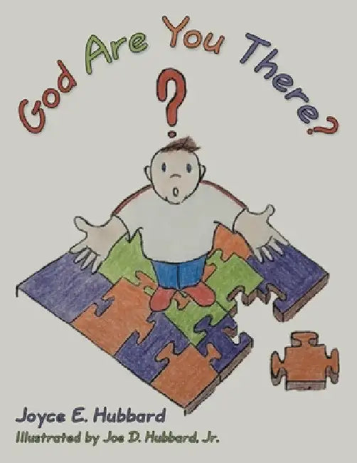 God Are You There? by Joyce E. Hubbard