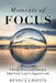 Moments of Focus: A Weekly Devotional, Journal & Bible Study Leader's Support Guide by Beneca Griffin