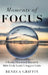 Moments of Focus: A Weekly Devotional, Journal & Bible Study Leader's Support Guide by Beneca Griffin
