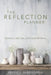 The Reflection Planner: Reflection, Self-Care, and Growth for Moms by Keera L. Albergaria