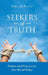 Seekers of Truth: Psalms and Prayers for Our World Today by Rebecca B. Mullican