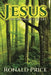 Jesus An Abundance Of Life by Ronald Price