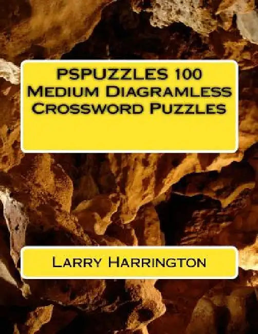 PSPUZZLES 100 Medium Diagramless Crossword Puzzles by Larry Harrington