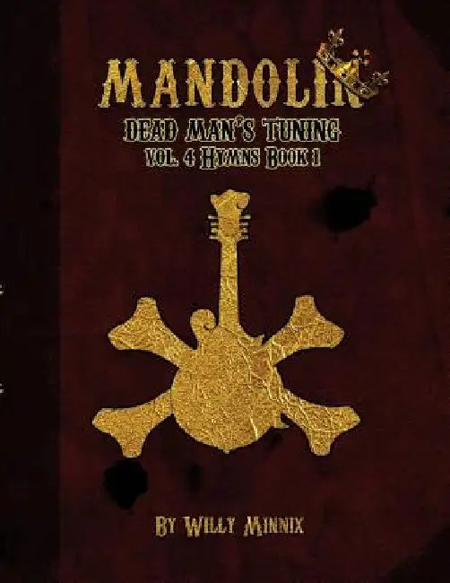Mandolin Dead Man's Tuning Vol. 4 Hymns by Willy Minnix