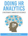 Doing HR Analytics - A Practitioner's Handbook With R Examples by Lyndon Sundmark