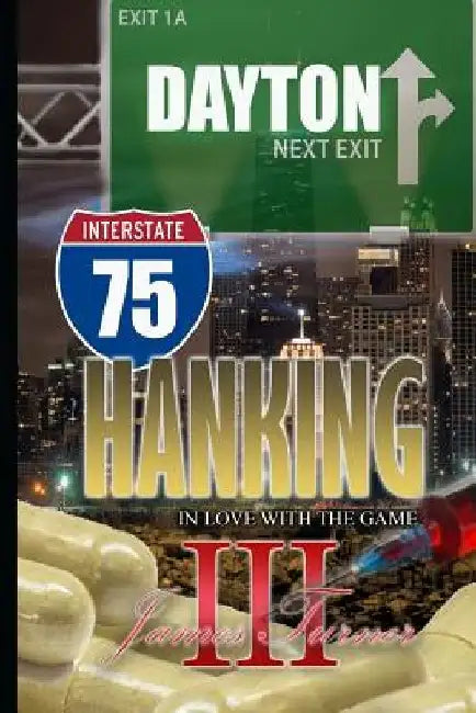 Hanking: In Love With The Game by James Turner III