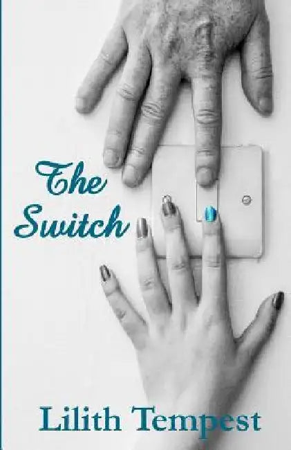 The Switch by Lilith Tempest