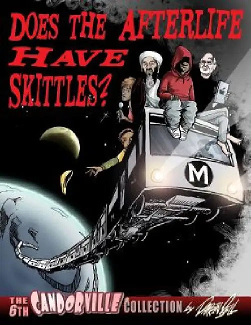 Does the Afterlife Have Skittles?: the 6th Candorville Collection by Darrin Bell