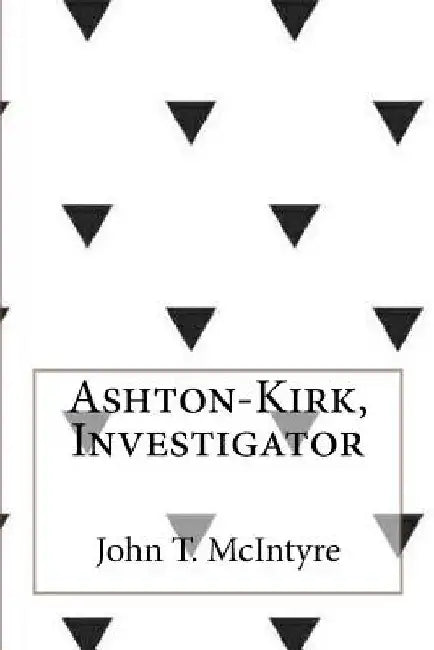 Ashton-Kirk, Investigator by John T. McIntyre