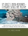 If Only I Would Have Known I Might Still Be Alive: Preparing to Protect Us from Disaster Events by L. G. Wellington