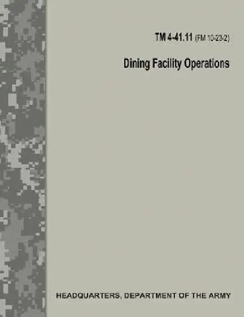Dining Facility Operations (TM 4-41.11 / FM 10-23-2) by Department Of the Army