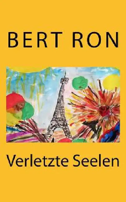 Bert Ron: Verletzte Seelen by Breidt, Norbert