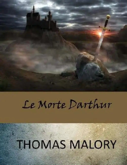 Le Morte Darthur by Thomas Malory