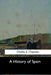 A History of Spain by Charles E. Chapman