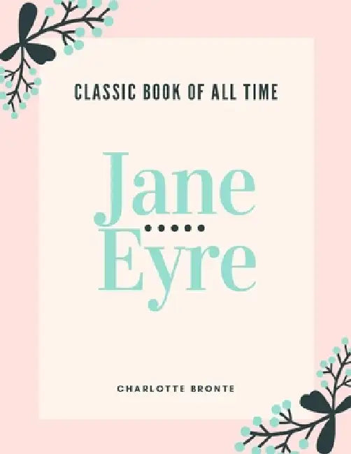 Jane Eyre by Charlotte Bronte