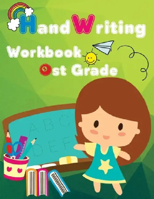 Handwriting Practice: Handwriting Workbook 1st Grade: Over 400 Words by I. Lover Handwriting