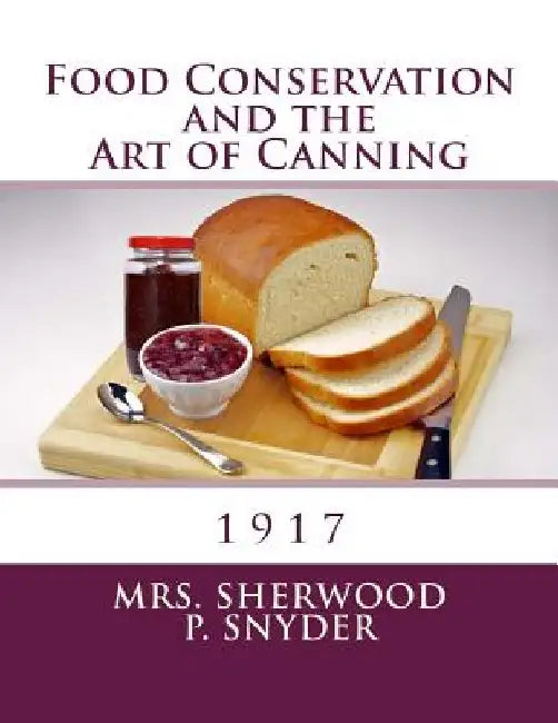 Food Conservation and the Art of Canning by Roger Chambers