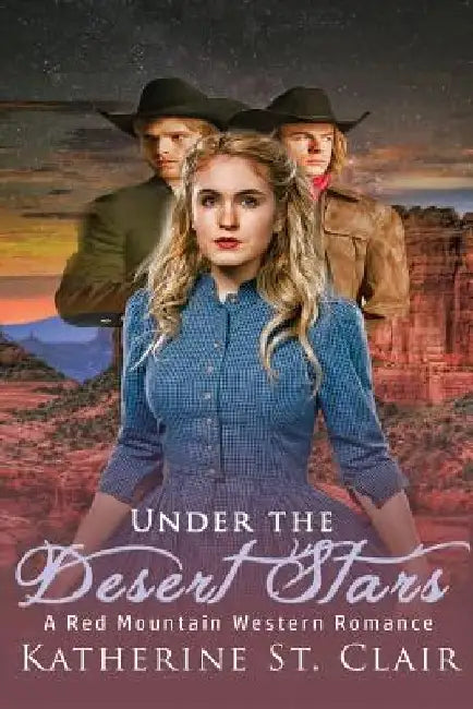 Under the Desert Stars: A Red Mountain Western Romance by Katherine St Clair