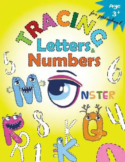 Tracing Letters and Numbers for Preschool(Monster): Kindergarten Tracing Workbook by Letter Tracing Workbook Designer