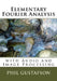 Elementary Fourier Analysis: With Audio and Image Processing by Phil Gustafson