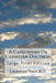 A Catechisme Or Christian Doctrine: Large Print Edition by Laurence Vaux B. D.