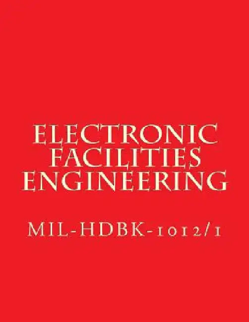 Electronic Facilities Engineering - MIL-HDBK-1012/1: MiL-HDBK-1012/1 by Department of Defense