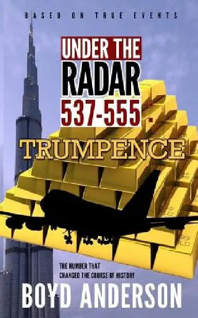 Under The Radar 537-555: Trumpence by Boyd Anderson