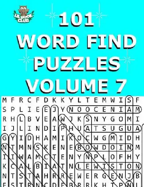 101 Word Find Puzzles Vol. 7: Themed Word Searches, Puzzles to Sharpen Your Mind by Lil Book Club