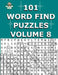 101 Word Find Puzzles Vol. 8: Themed Word Searches, Puzzles to Sharpen Your Mind by Lil Book Club