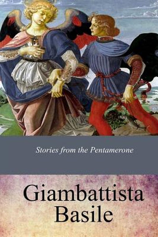 Stories from the Pentamerone by Basile, Giambattista