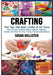 Crafting: The Top 300 Best Crafts: Fun and Easy Crafting Ideas, Patterns, Hobbies, Jewelry and More For You, Family, Friends and Holidays by Susan Hollister