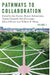 Pathways to Collaboration Volume 1 by Roman Holowinsky