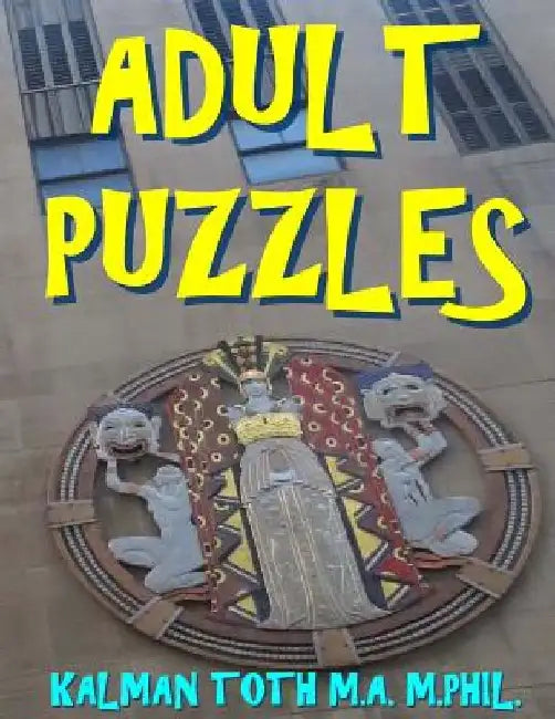 Adult Puzzles: 122 Large Print Word Search Puzzles by Kalman Toth M. a. M. Phil