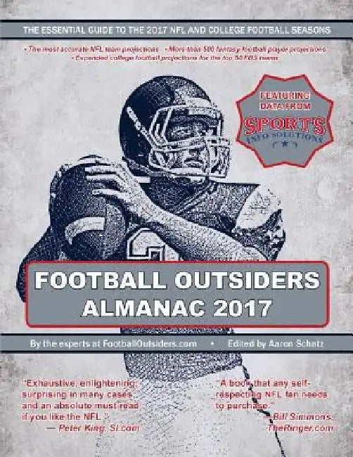 Football Outsiders Almanac 2017: The Essential Guide to the 2017 NFL and College Football Seasons by Rivers McCown