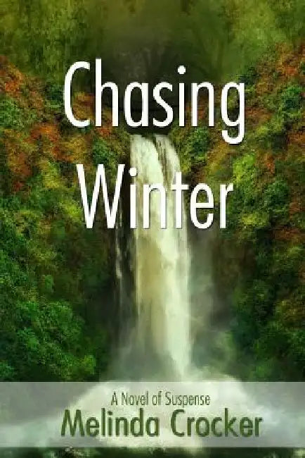Chasing Winter by Melinda Crocker