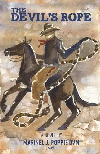 The Devil's Rope by Marinel J. Poppie DVM
