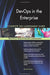 Devops in the Enterprise Complete Self-Assessment Guide by Blokdyk, Gerardus