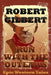 Run with the Outlaws: Epic Western Tales by Robert Gilbert