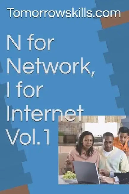N for Network, I for Internet Vol.1 by Tomorrowskills Com
