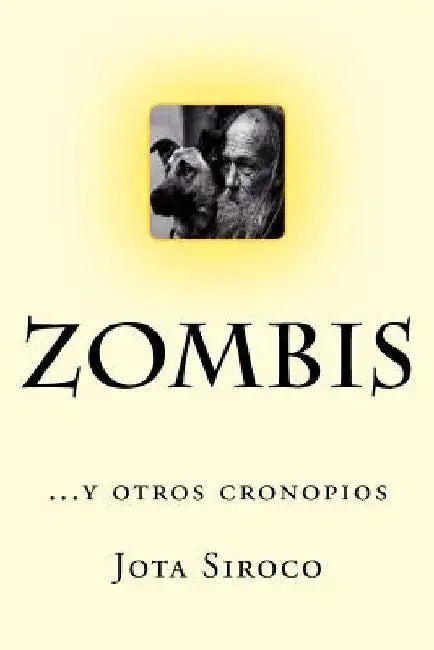 ZOMBIS...y otros cronopios by Siroco, Jota