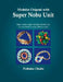 Modular Origami with Super Nobu Unit: Super Simple, super versatile unit that can be assembled in many different ways by Nobuko Okabe
