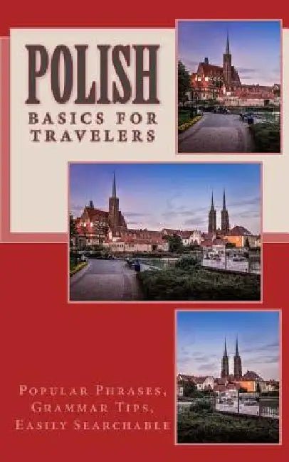 Polish - Basics for Travelers by N. T. Gore