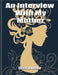 An Interview with My Mother: A Simple Do-It-Yourself Personal History by Chris Fairweather