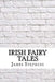 Irish Fairy Tales by James Stephens