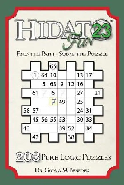 Hidato fun 23: 203 New Logic Puzzles by Gyora M. Benedek