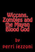 Wiccans, Zombies and the Mayan Blood God by Perri Iezzoni
