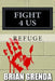 Fight 4 Us: Refuge by Brian Grenda